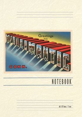 Vintage Lined Notebook Greetings from Willimantic