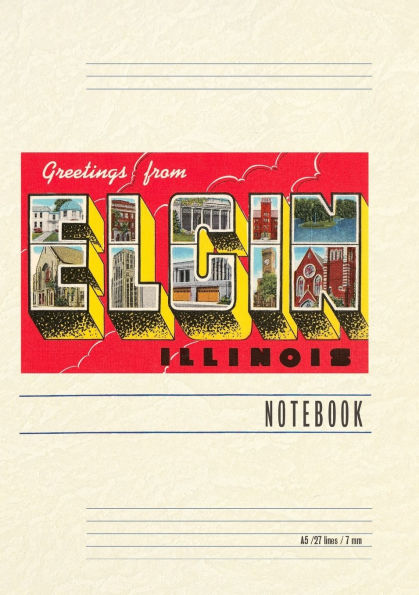 Vintage Lined Notebook Greetings from Elgin, Illinois