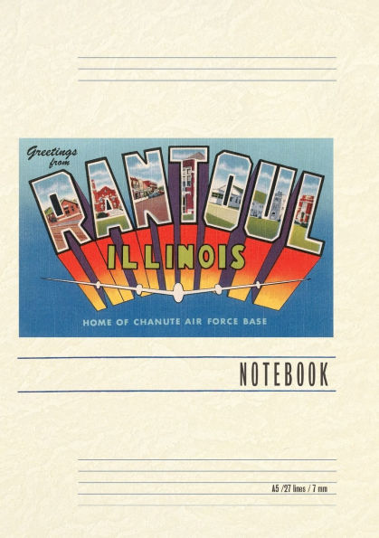 Vintage Lined Notebook Greetings from Rantoul, Illinois, Home of Chanute Air Force Base