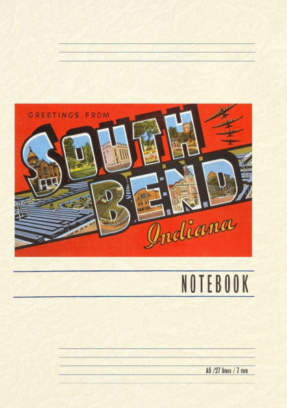 Vintage Lined Notebook Greetings from South Bend