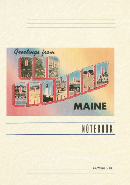 Vintage Lined Notebook Greetings from Old Orchard