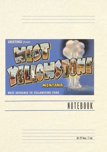 Vintage Lined Notebook Greetings from West Yellowstone, Montana