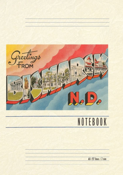 Vintage Lined Notebook Greetings from Bismark, North Dakota