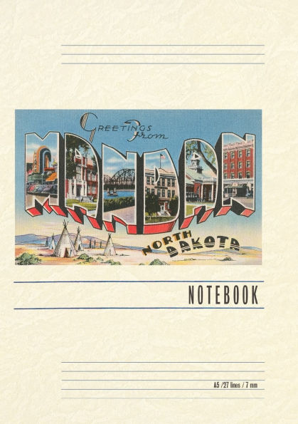 Vintage Lined Notebook Greetings from Mandan, North Dakota