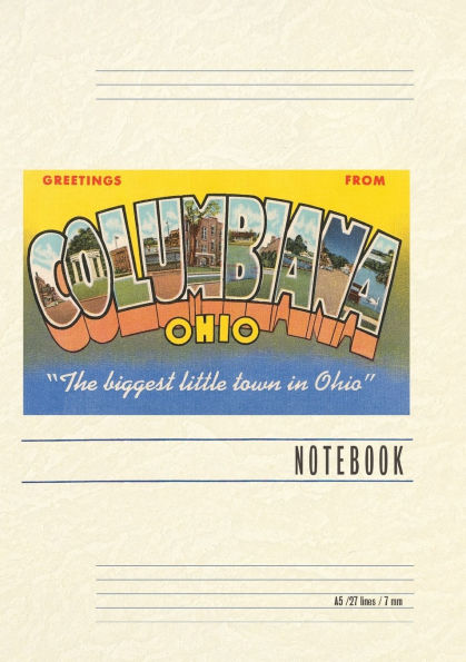 Vintage Lined Notebook Greetings from Columbiana