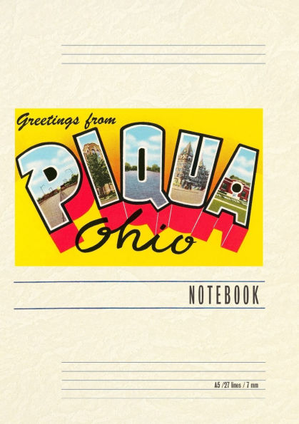 Vintage Lined Notebook Greetings from Piqua