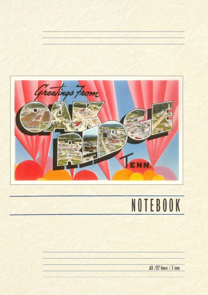 Vintage Lined Notebook Greetings from Oak Ridge, Tennessee