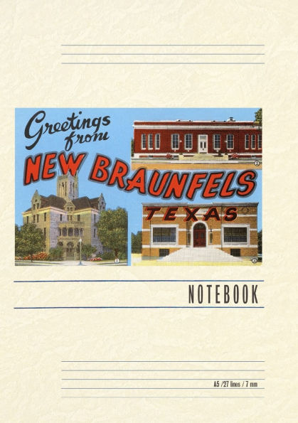 Vintage Lined Notebook Greetings from New Braunfels, Texas