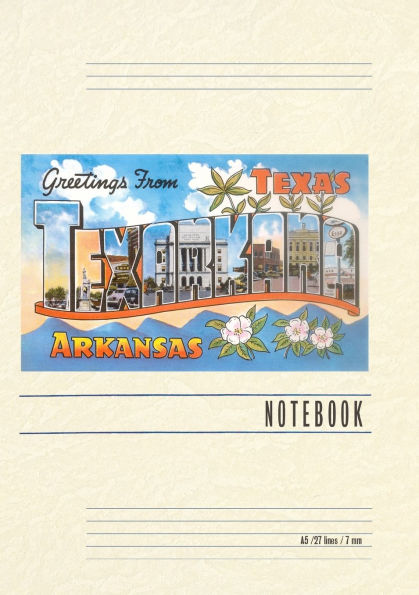 Vintage Lined Notebook Greetings from Texarkana, Texas