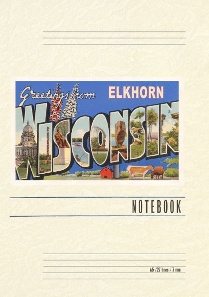 Vintage Lined Notebook Greetings from Elkhorn, Wisconsin