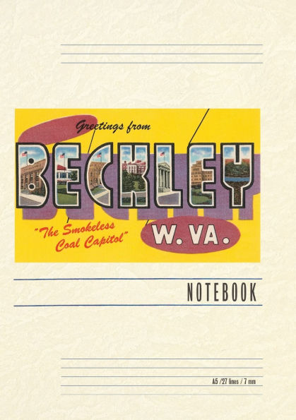 Vintage Lined Notebook Greetings from Beckley, West Virginia