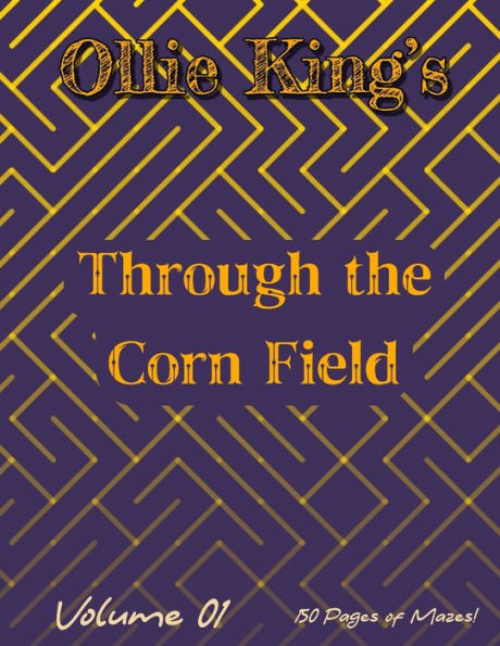 Ollie King's Through the Corn Field: Volume 01