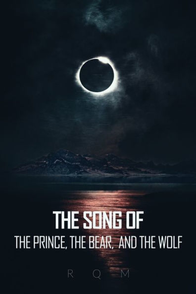 The Song of The Prince, The Bear and The Wolf