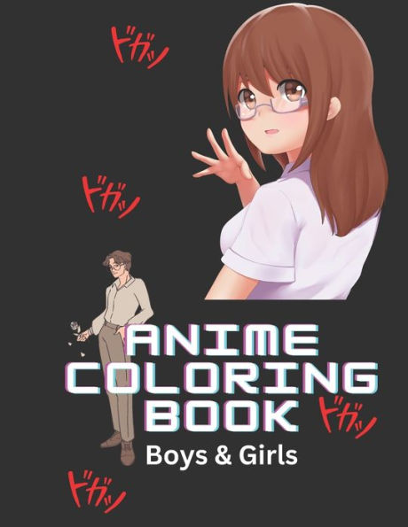 Anime Coloring Book: Cute Boys & Girls for teens and adults