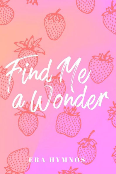 Find Me a Wonder