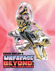 Title: Urfspace Beyond: Into the Radlands, Author: Chuck Whelon