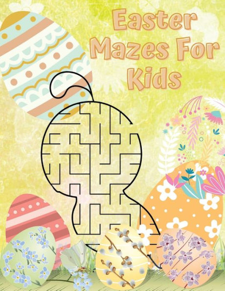 Easter Mazes For Kids Ages 5: Easter Fun Activity Book