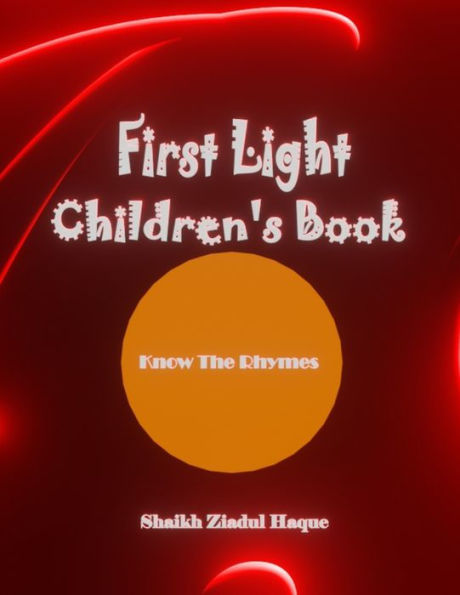 First Light Children's Book: Know The Rhymes