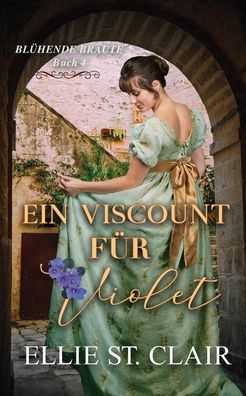 Ein Viscount für Violet: Regency-Liebesroman