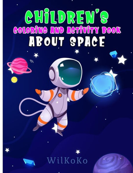 Children's Coloring and Activity Book About Space