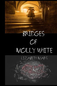 Title: Bridges of Molly White, Author: Lizabeth Mars