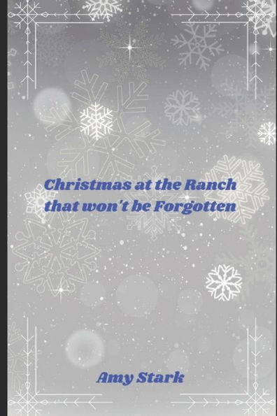 Christmas at the Ranch that won't be Forgotten