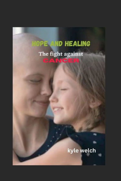 Hope and Healing: The fight against cancer