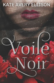 Title: Voile Noir, Author: Kate Avery Ellison