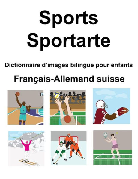 Français-Allemand suisse Sports / Sportarte Dictionnaire d'images bilingue pour enfants
