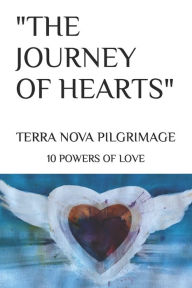 Title: Terra Nova Pilgrimage: 10 Powers of Love, Author: Pamela Eakins