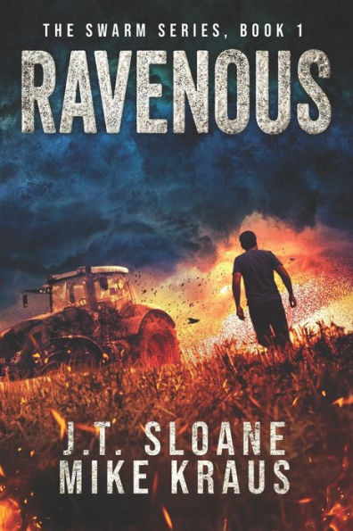 Ravenous - Swarm Book 1: (An Epic Post-Apocalyptic Survival Thriller)