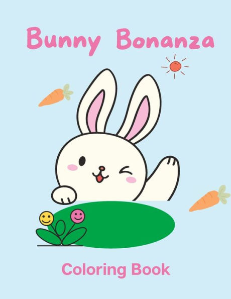 Bunny Bonanza: Coloring Book