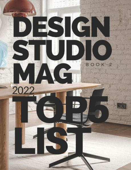 DESIGN STUDIO MAG: TOP 5 LIST 2022