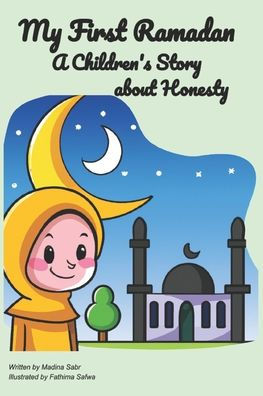 My First Ramadan: A Children's Story about Honesty