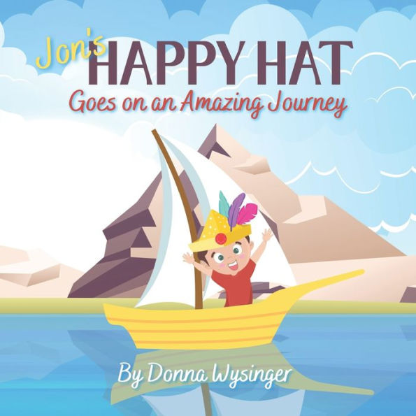 Jon's Happy Hat Goes on an Amazing Adventure: Stepping Out of Our Comfort Zone