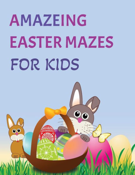 Amazeing Easter Mazes For Kids Age 4-8
