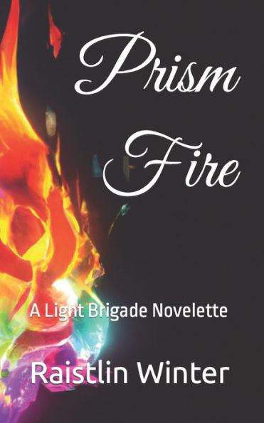 Prism Fire: A Light Brigade Novelette
