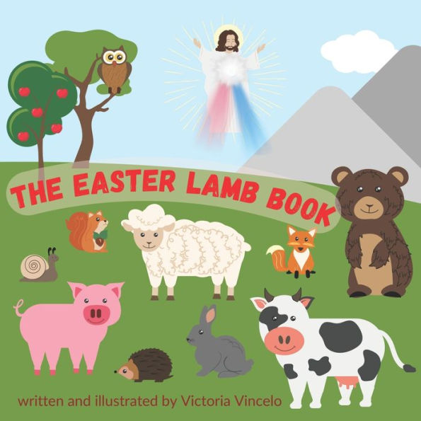 The Easter Lamb Book: A Charming Story of Faith for Children
