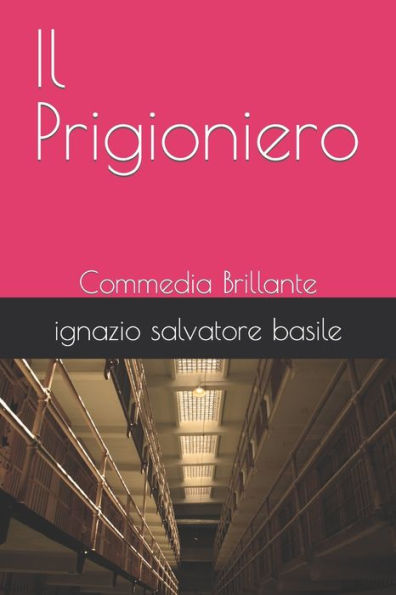 Il Prigioniero: Commedia Brillante