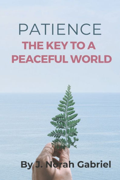 Patience: The Key to a peaceful world