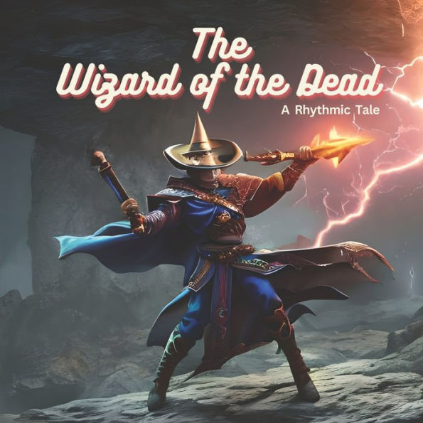 The Wizard of the Dead: A Rhythmic Tale