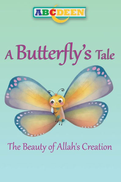 A Butterfly's Tale: The Beauty of Allah's Creation