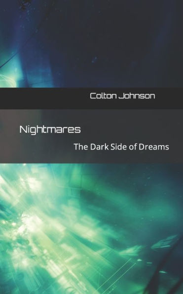 Nightmares: The Dark Side of Dreams