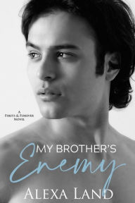 Title: My Brother's Enemy, Author: Alexa Land