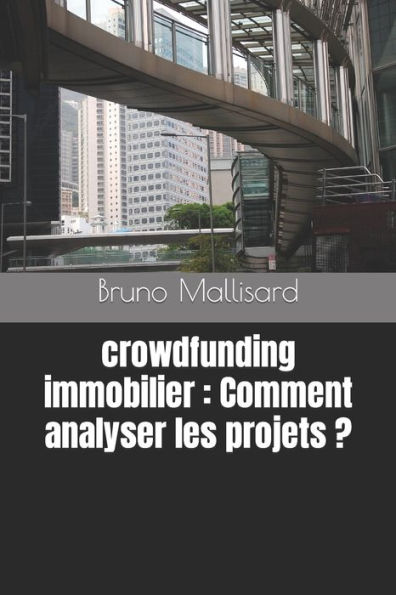 crowdfunding immobilier: Comment analyser les projets ?