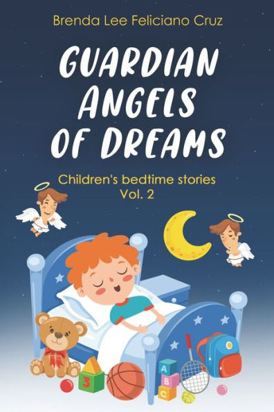 Guardian Angels of Dreams Vol. 2: Children`s bedtimes stories