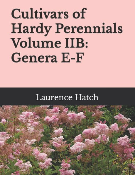 Cultivars of Hardy Perennials Volume IIB: Genera E-F