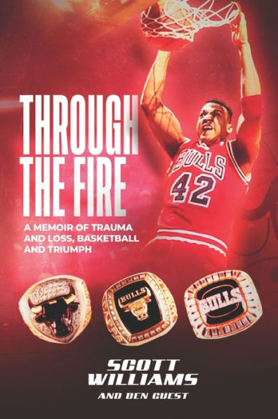 Through the Fire: A Memoir of Trauma and Loss, Basketball and Triumph