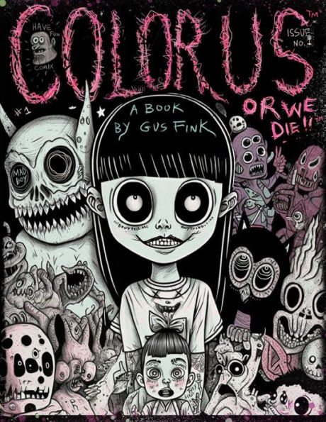 Color Us Or We Die: an adult coloring book by Gus Fink