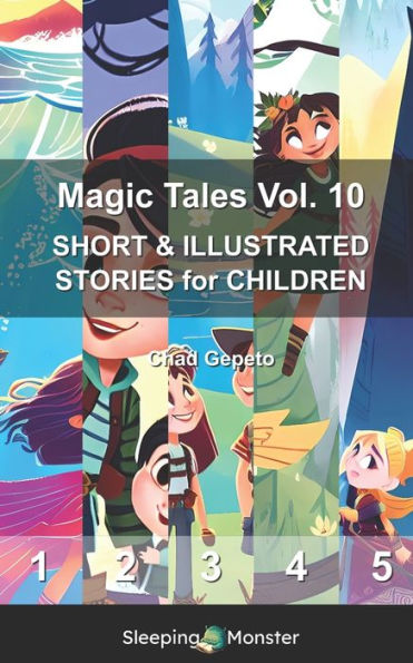 Magic Tales Vol. 10: SHORT & ILLUSTRATED STORIES for CHILDREN